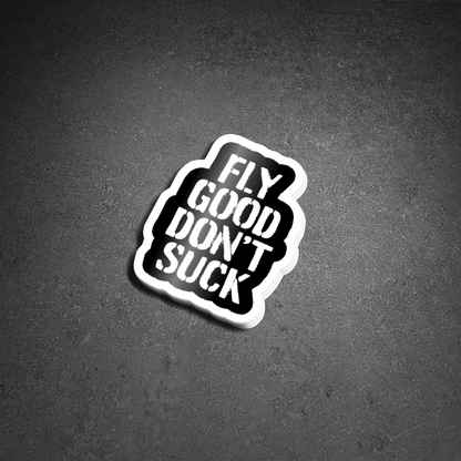 B&W ROUGH TEXT FLY GOOD STICKER