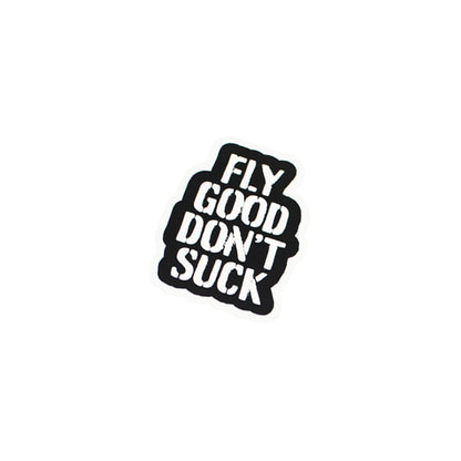 B&W ROUGH TEXT FLY GOOD STICKER